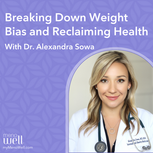 Breaking Down Weight Bias and Reclaiming Health with Dr. Alexandra Sowa